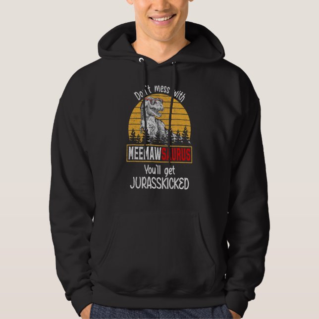 Rör Inte Meemawsaurus Du Kommer Få Jurassspark Hoodie (Framsida)