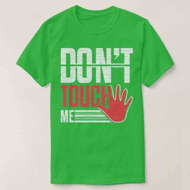Rör inte mig Social Avstånd T Shirt (Design framsida)