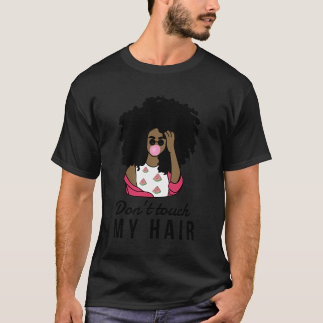 Rör inte min Afro Hair Kärlek Afros T Shirt (Framsida)