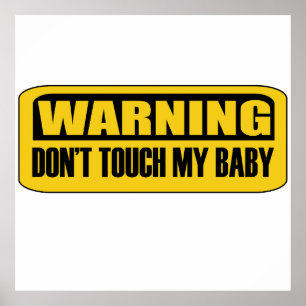 Rör inte min baby poster