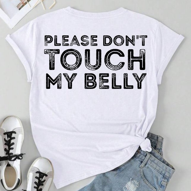 Rör inte min Belly Funny som säger T Shirt (Skapare uppladdad)