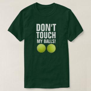 Rör inte min Bollar! Pandemic Tennis T Shirt