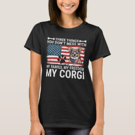 Rör Inte Min Familjs Frihets Corgi T Shirt