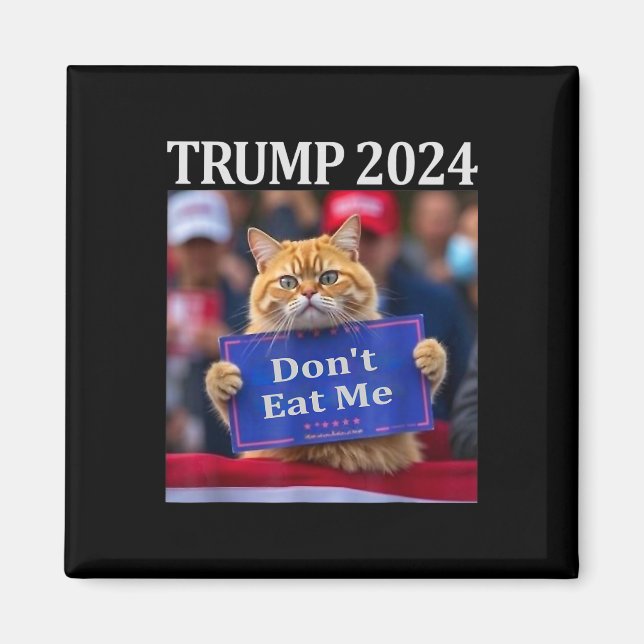 Rör Inte Min Katt För Trump 2024  Magnet (Framsidan)
