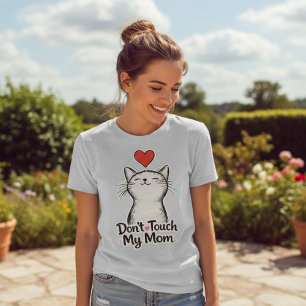 Rör Inte Min Mamma Rolig Katt Mamma Kvinnor T Shirt