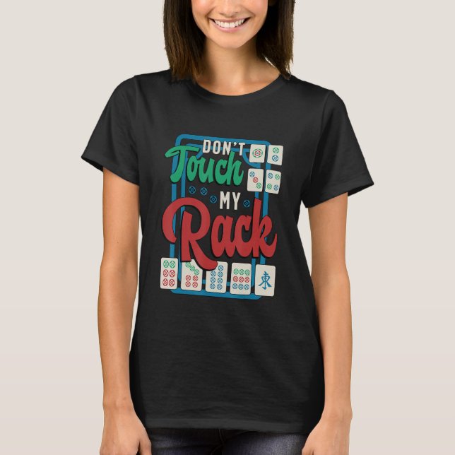 Rör inte min Rack Shuffling Mahjong Board Game M T Shirt (Framsida)