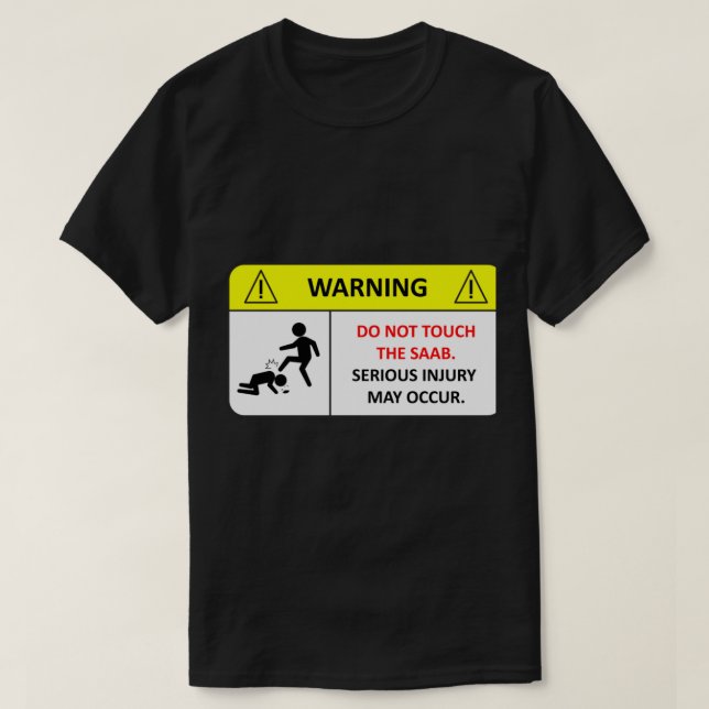 Rör inte min Saab! T Shirt (Design framsida)