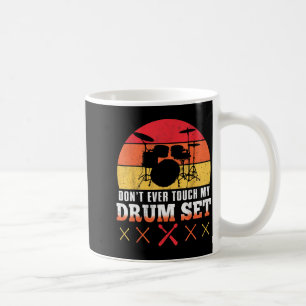 Rör Inte Min Trumshirt Roligt Trumspel Trummis Kaffemugg