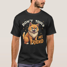 Rör inte min vän - Arg Ginger Cat Design T Shirt