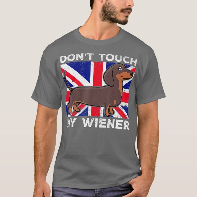 Rör inte min Weiner Wiener Hund British för manar T Shirt (Framsida)
