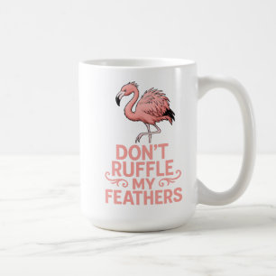 Rör Inte Mina Fjädrar Flamingo Humor Kaffemugg