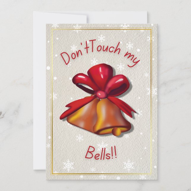 Rör Inte Mina Klockor" Roligt Julkort Inbjudningar (Framsida)