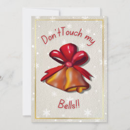 Rör Inte Mina Klockor" Roligt Julkort Inbjudningar