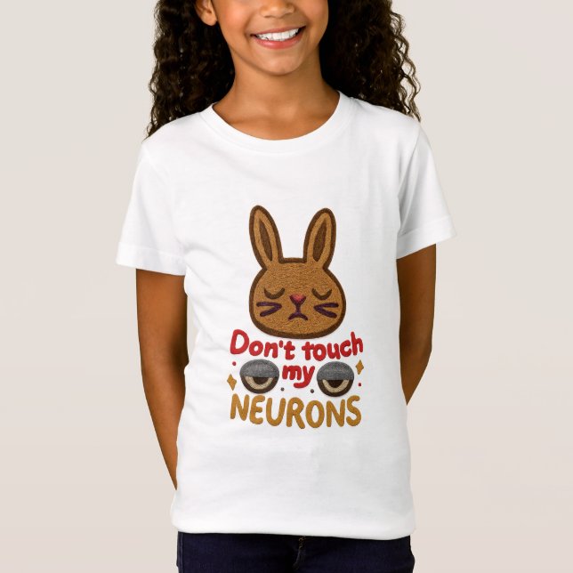 Rör Inte Mina Neuroner Söt Kanin Broderi T-shirt (Framsida)