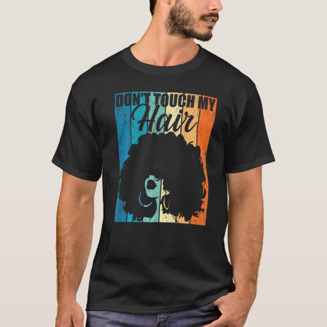 Rör inte mitt hair Afro Natural Hair Women Retro T Shirt (Framsida)