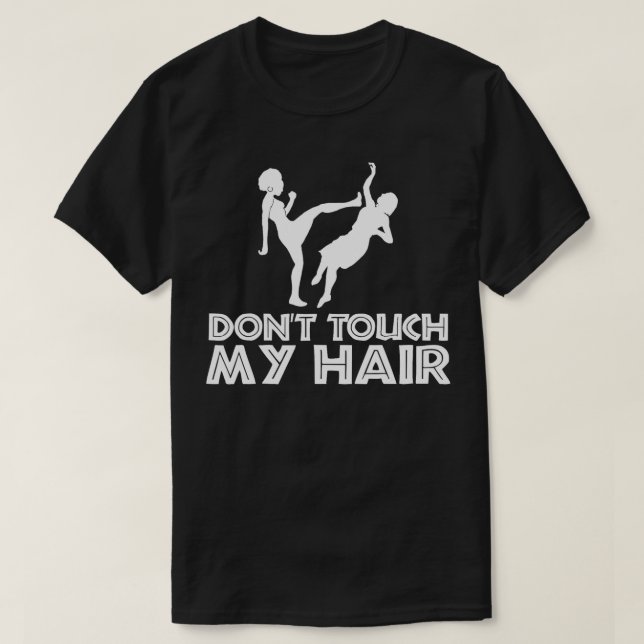 Rör inte mitt hår 1 t shirt (Design framsida)