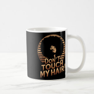Rör inte mitt hår attityd Afro Naturligt hår Blac Kaffemugg