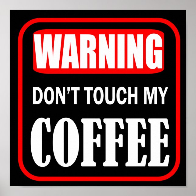 Rör inte mitt kaffe poster (Framsidan)