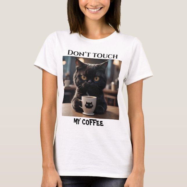 Rör inte mitt kaffe roligt t shirt (Framsida)