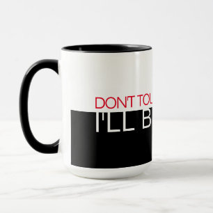 Rör inte mitt kaffe WightRed Text HalBlack Mugg