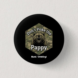 Rör inte Pappa Rolig Robust Grizzlybjörn Knapp