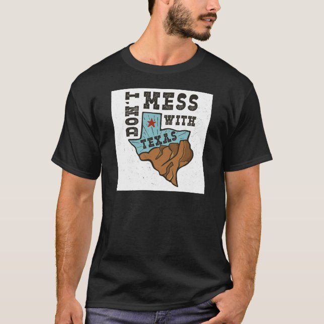 Rör inte Texas - Ensamstjärnans statsstolthet tale T Shirt (Framsida)