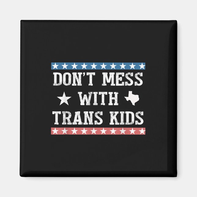 Rör Inte Transbarn Texas Skydda Transbarn  Magnet (Framsidan)