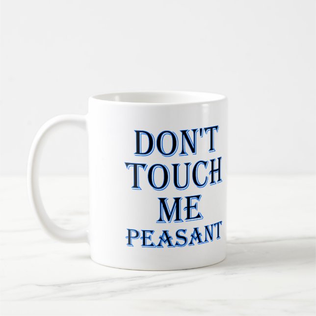 Rör Mig Inte, Bonde Rolig Mugg eller Kaffe/Resemug (Vänster)