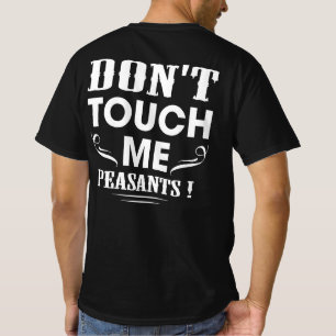 "Rör mig inte, bönder!" Renaissance Festival T Shirt
