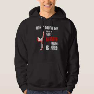 Rör mig inte eller så är din första karatlektion g hoodie
