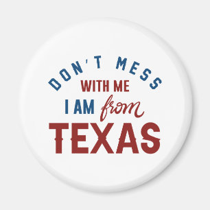 Rör Mig Inte, Jag Är Från Texas Magnet