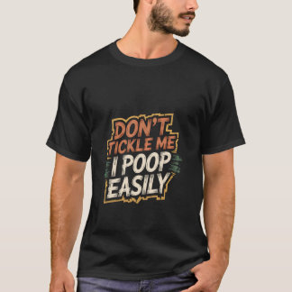Rör mig inte jag bajsar lätt Toalett Badrum skratt T Shirt