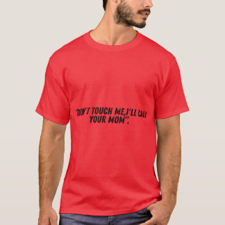 RÖR MIG INTE kompis T Shirt