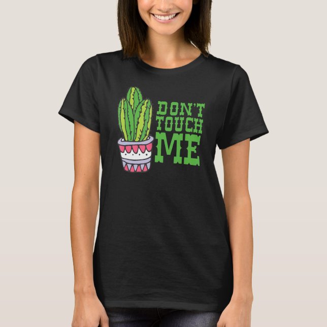 Rör mig inte kvinnor Manar Cactus Cute Plant Garde T Shirt (Framsida)