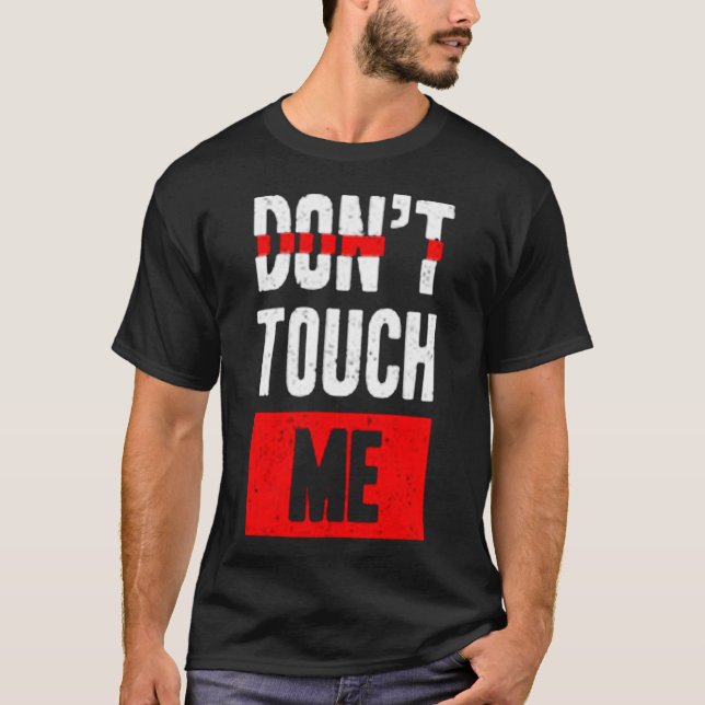 Rör mig inte t shirt (Framsida)