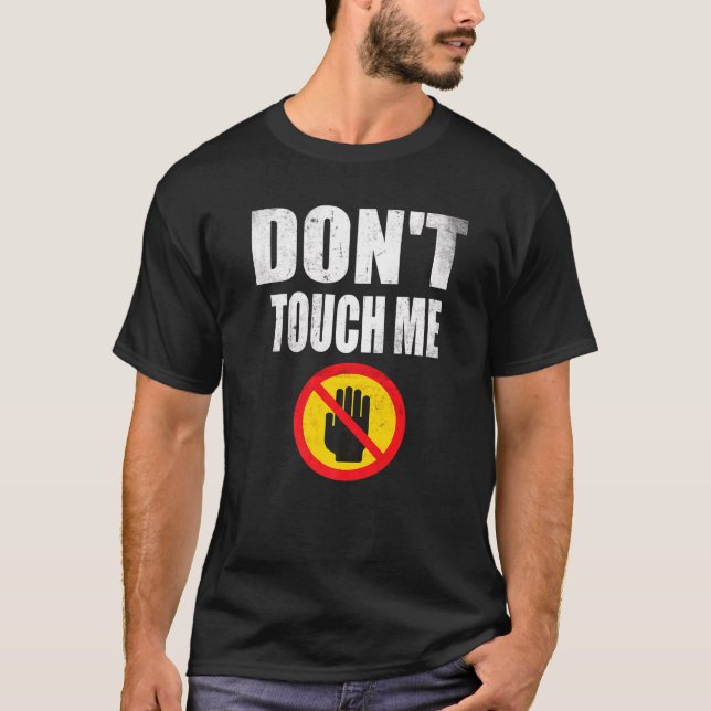 Rör Mig Inte Tecken Introvert  Antisocial  1 T Shirt (Framsida)