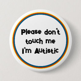 Rör mig inte vid Autistic Autism Awareness V2 Knapp