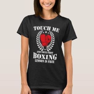 Rör mig och din första boxing Lesson är gratis T Shirt