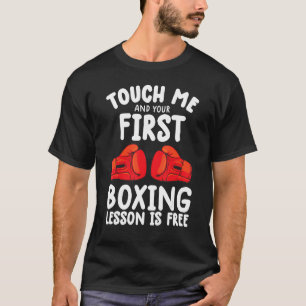 Rör mig och din första boxing Lesson är gratis T Shirt
