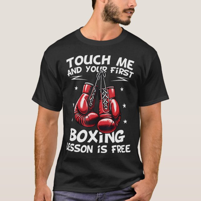 Rör mig och din första boxningslektion är gratis t shirt (Framsida)
