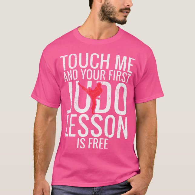 Rör mig och din första Judo Lesson är gratis Judo T Shirt (Framsida)