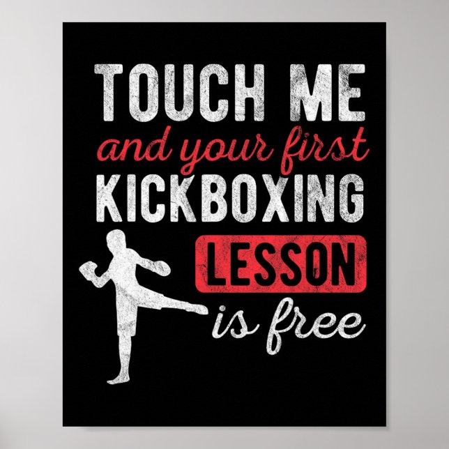Rör mig och din första kickboxningslektion är grat poster (Framsidan)