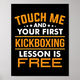 Rör mig och din första kickboxningslektion är grat poster