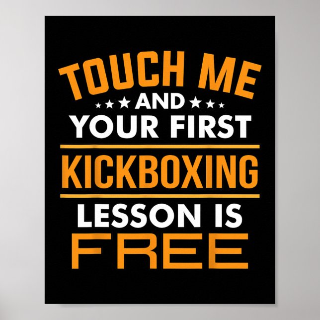 Rör mig och din första kickboxningslektion är grat poster (Framsidan)