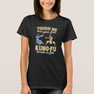 Rör mig och din första Kung-Fu-lektion är gratis T Shirt
