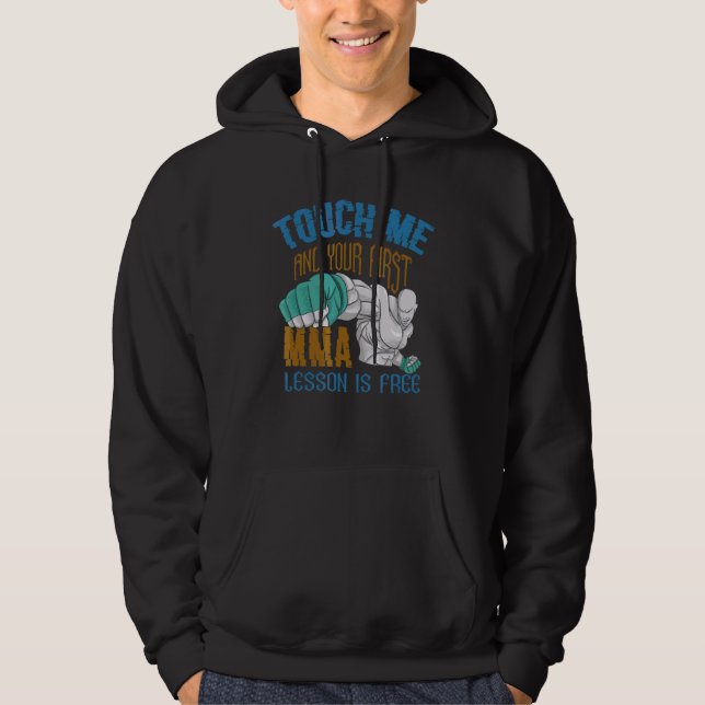 Rör mig och din första MMA Lesson är gratis Hoodie (Framsida)