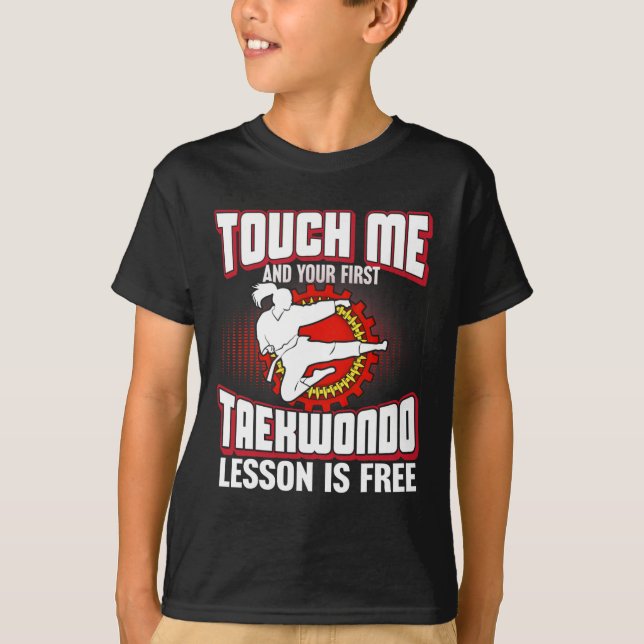Rör mig och din första Taekwondo Lesson är gratis T Shirt (Framsida)
