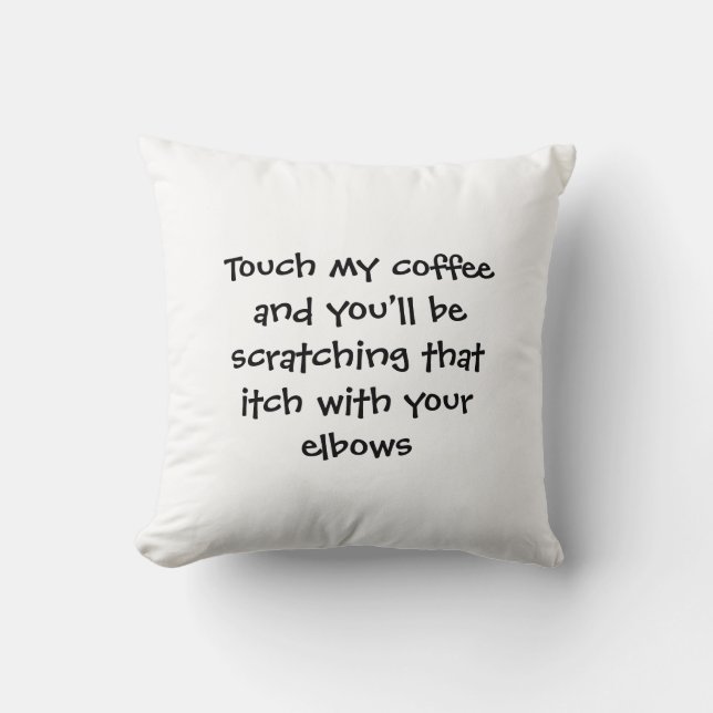 Rör Min Kaffe Kudde (Framsida)