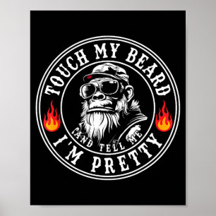 Rör Min Skägg Och Säg Att Jag Är Ganska Rolig Apa Poster