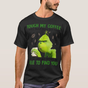 Rör mitt kaffe, jag ska slå dig så hårt t shirt